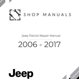 2006 - 2017 Jeep Patriot Repair Manual