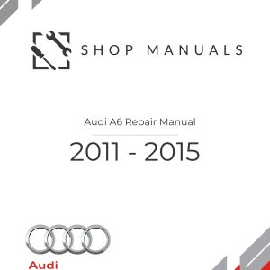 2011 - 2015 Audi A6 Repair Manual