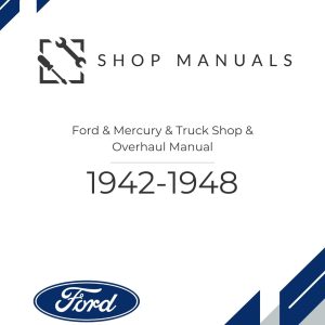 1942-1948 Ford & Mercury & Truck Shop & Overhaul Manual