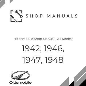 1942, 1946, 1947, 1948 Oldsmobile Shop Manual - All Models