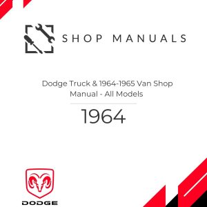 1964 Dodge Truck & 1964-1965 Van Shop Manual - All Models