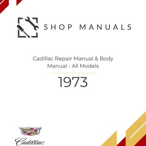1973 Cadillac Repair Manual & Body Manual - All Models
