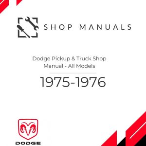 1975-1976 Dodge Pickup & Truck Shop Manual - All Models
