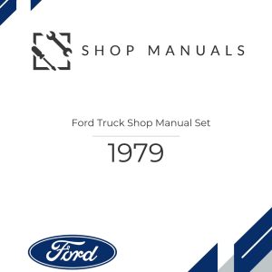 1979 Ford Truck Shop Manual Set