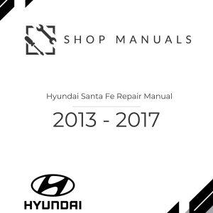 2013 - 2017 Hyundai Santa Fe Repair Manual
