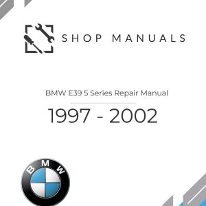 1997 - 2002 BMW E39 5 Series Repair Manual