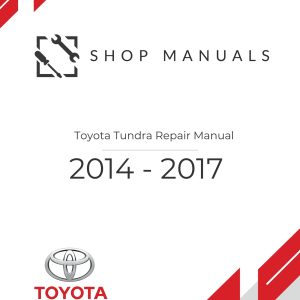 2014 - 2017 Toyota Tundra Repair Manual